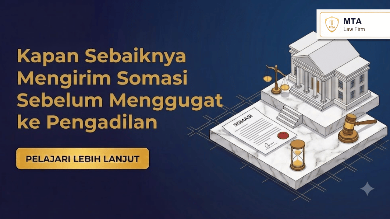 Kapan Sebaiknya Mengirim Somasi Sebelum Menggugat ke Pengadilan?